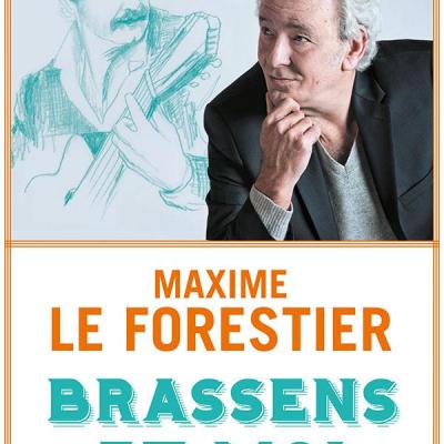 Brassens et moi maxime le forestier