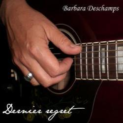 Barbara DESCHAMPS Dernier regret