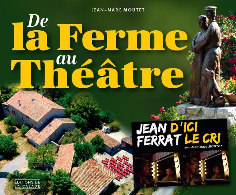 Découvrez le livre qui raconte la ferme théâtre