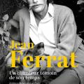 Jean ferrat un chanteur temoin de son temps ivan perey libre biographie 2025