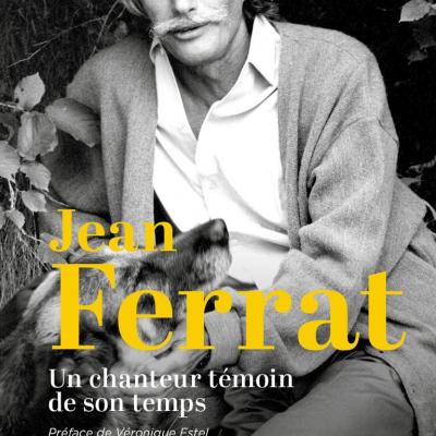Jean ferrat un chanteur temoin de son temps ivan perey libre biographie 2025