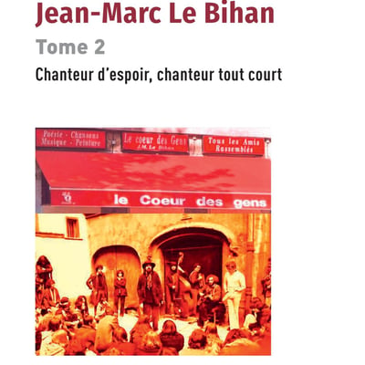 Jean marc le bihan tome 2 chanteur d espoir