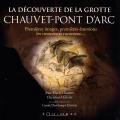 La decouverte de la grotte chauvet pont d arc couverture