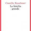 La familia grande camille kouchner