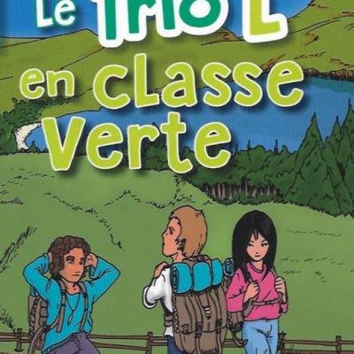 Le trio L en classe verte ( en Ardèche !) de Sylvie Arnoux