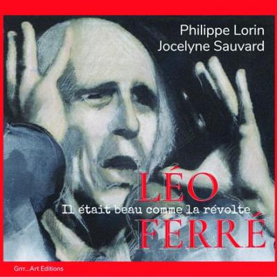 Leo ferre beau comme la revolte philippe lorin jocelyne sauvard