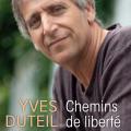 Yves DUTEIL Chemins de la liberté