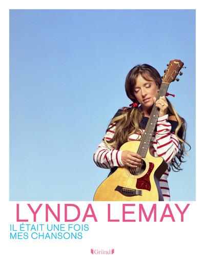 Lynda lemay livre sur ses chansons
