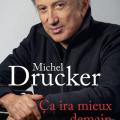 Michel drucker ca ira mieux demain