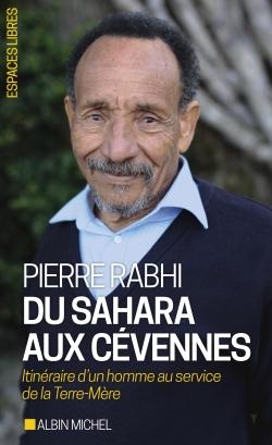 Pierre rabhi du sahara aux cevennes