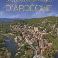 LES PLUS BEAUX VILLAGE D'ARDECHE  de Michel RIOU et Michel RISSOAN